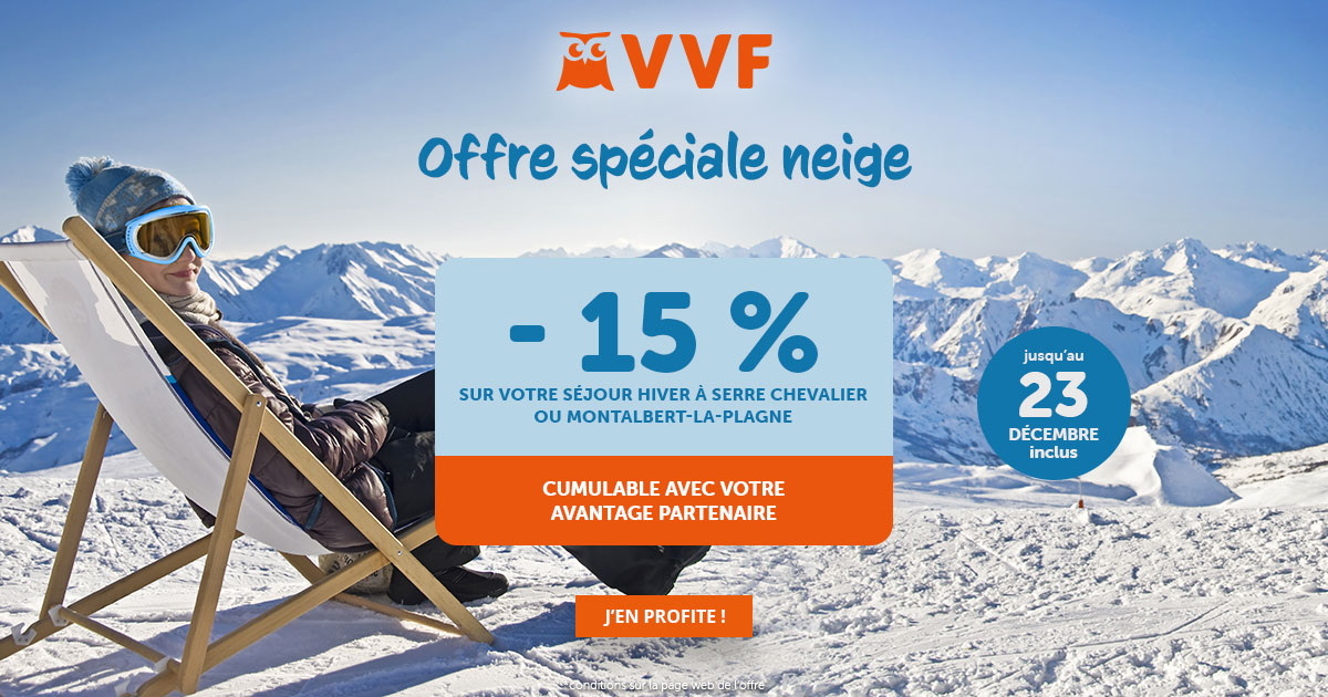 VVF - 15 % de remise sur votre séjour à Serre Chevalier et à Montalbert la Plagne
